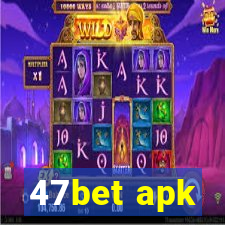 47bet apk